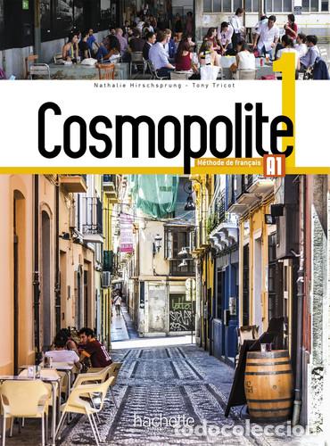 Livres: Cosmopolite A1 M&eacute;thode de fran&ccedil;ais - Nathalie Hirschsprung, Tony Tricot