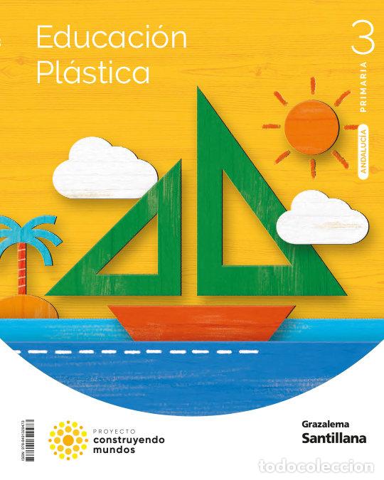 Libros: PLASTICA 3&ordm;EP ANDALUCIA 23 CONSTRUYENDO MUNDOS - AA.VV