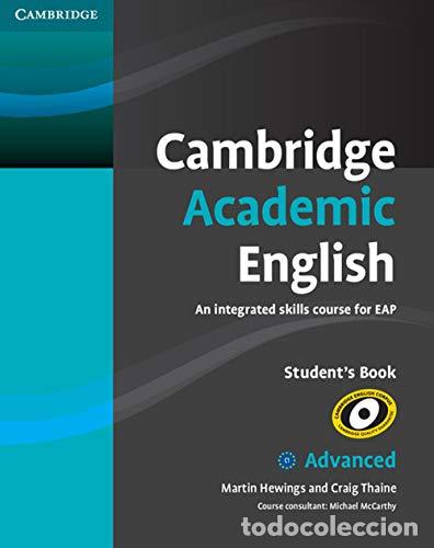 Libros: Cambridge Academic English C1 Advanced Student's Book An Integrated Skills Course for EAP - Martin H