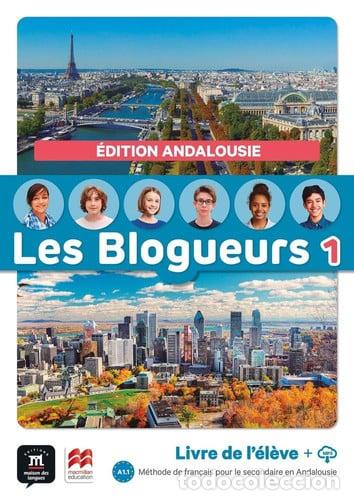 Libri: LES BLOGUEURS 1&ordm;ESO A1.1 LIVRE EPK ANDALUCIA 24 - AA.VV