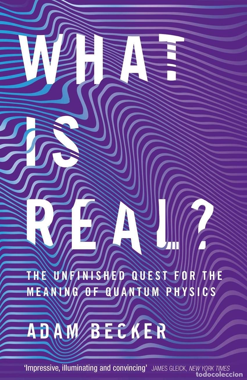 Libros: WHAT IS REAL? - Becker, Adam
