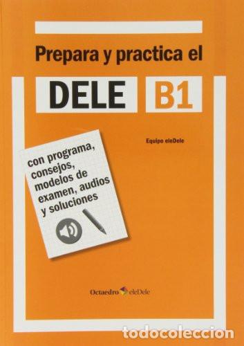 B&uuml;cher: Prepara y practica el DELE B1 - Hidalgo de la Torre, Rafael