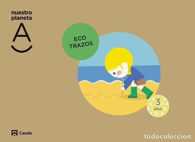 B&uuml;cher: Ecotrazos. Nuestro planeta A 3 a&ntilde;os - .