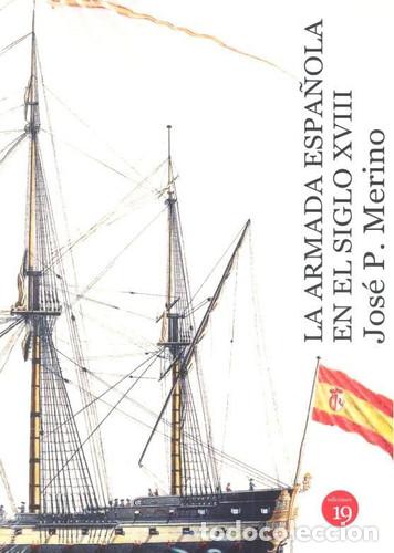 books: La armada espa&ntilde;ola en el siglo XVIII - Germ&aacute;n Rueda Hernanz, Jos&eacute; Patricio Merino Navarro