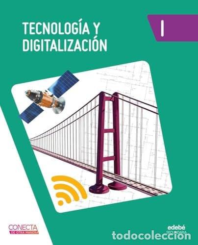 books: TECNOLOGIA Y DIGITALIZACION I ESO 26 CONECTA DE OTRA MANERA - EDEBE, OBRA COLECTIVA