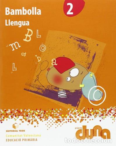 Livros: LLENGUA BAMBOLLA 2&ordm;EP VALENCIA 15 DUNA TEILEN12E - EDITORIAL TEIDE, S.A.