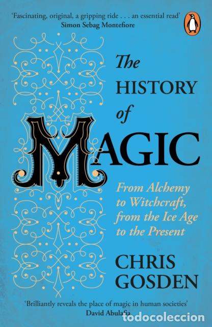 B&uuml;cher: THE HISTORY OF MAGIC - CHRIS GOSDEN