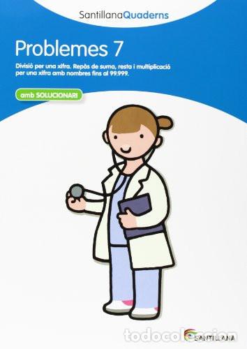 Libros: PROBLEMES 7 SANTILLANA QUADERNS - NO info