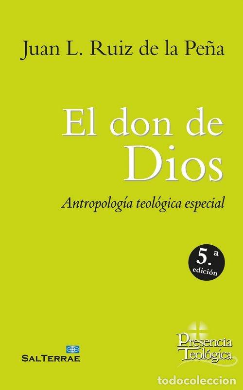 Libros: DON DE DIOS,EL - RUIZ DE LA PE&Ntilde;A, JUAN LUIS