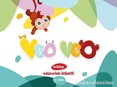 Libros: Veo veo, 2 a&ntilde;os Educaci&oacute;n Infantil - Edeb&eacute;, Obra Colectiva