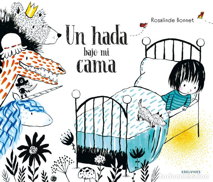 Livres: UN HADA BAJO MI CAMA - BONNET, ROSALINDE