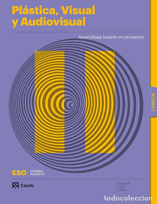 Livros: PLASTICA VISUAL AUDIOV.II ESO 22 LIBRO LOMLOE COD.ABIERTO - AA.VV