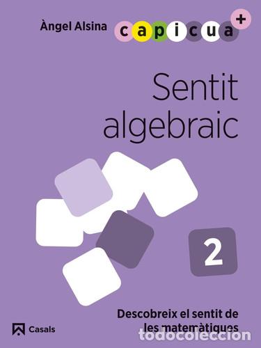 Livros: Sentit algebraic 2. Capicua 4 anys - Alsina Pastells, &Agrave;ngel