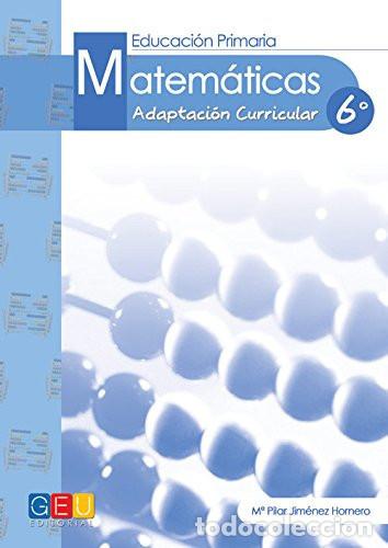 Libros: Matem&aacute;ticas, 6o Educaci&oacute;n Primaria Adaptaci&oacute;n Curricular - Mar&iacute;a Pilar Jim&eacute;nez Hornero