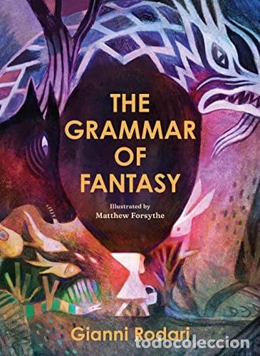 Livros: The Grammar of Fantasy An Introduction to the Art of Inventing Stories - Gianni Rodari