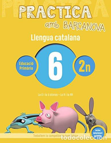 Livros: Practica amb Barcanova 6. Llengua catalana: La O i la U &agrave;tones. La R i la RR - Camps, Montserrat, Bo