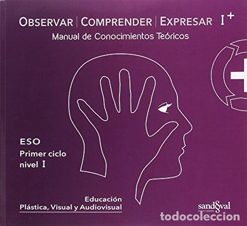 Libros: OBSERVAR COMPRENDER EXPRESAR I 1&ordm;CICLO ESO 17 PLUS TEORIA - AA.VV