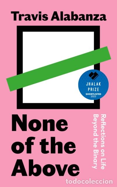 Libros: NONE OF THE ABOVE - TRAVIS ALABANZA