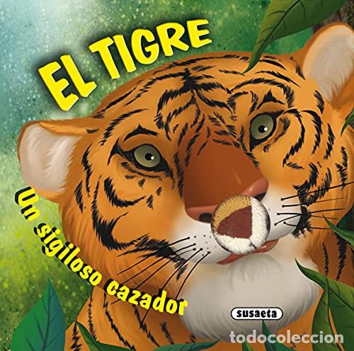 Libros: El tigre un sigiloso cazador - Susaeta Ediciones