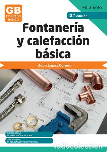 Libri: Fontaner&iacute;a y calefacci&oacute;n b&aacute;sica 2.&ordf; edici&oacute;n - L&Oacute;PEZ CA&Ntilde;ERO, JUAN