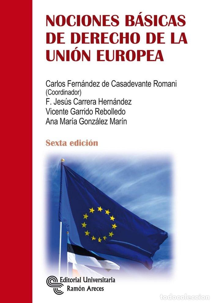 Libri: NOCIONES BASICAS DE DERECHO DE LA UNION EUROPEA - CARRERA HERN&Aacute;NDEZ, F. JES&Uacute;S