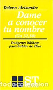 Livres: DAME A CONOCER TU NOMBRE - ALEIXANDRE, DOLORES