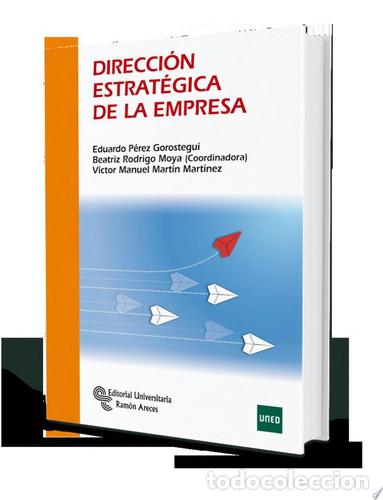Livres: Direcci&oacute;n estrat&eacute;gica de la empresa - Eduardo P&eacute;rez Gorostegui, Beatriz Rodrigo Maya (Coordinadora),
