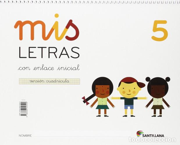 Libros: MIS LETRAS 5 CON ENLACE INICIAL VERSION CUADRICULA - Various