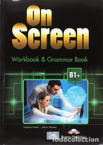 Livros: ON SCREEN B1+ WORKBOOK & GRAMMAR BOOK INTERNATIONAL - Express Publishing (obra colectiva)