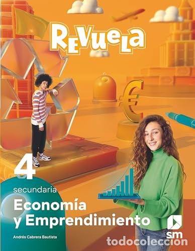 Libros: ECONOMIA Y EMPRENDIMIENTO 4&ordm;ESO REVUELA 24 - CABRERA BAUTISTA, ANDRES