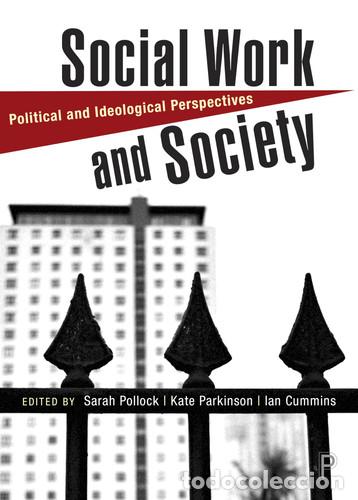 Libri: Social Work and Society Political and Ideological Perspectives - Kate Parkinson, Sarah Pollock, Ian