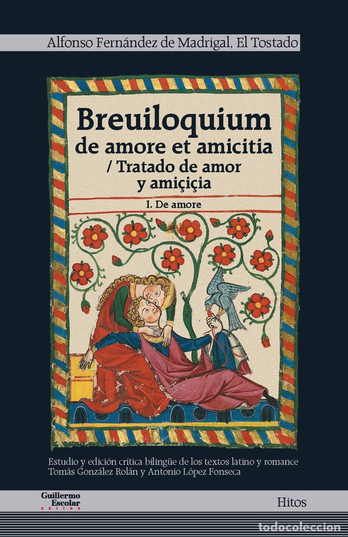 Libri: BREUILOQUIUM DE AMORE ET AMITICIA - ALFONSO FERNANDEZ DE MADRIGAL