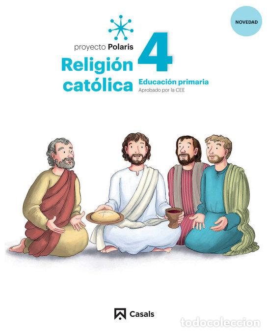 Livres: RELIGION CATOLICA 4&ordm;EP 23 POLARIS LOMLOE - AA.VV