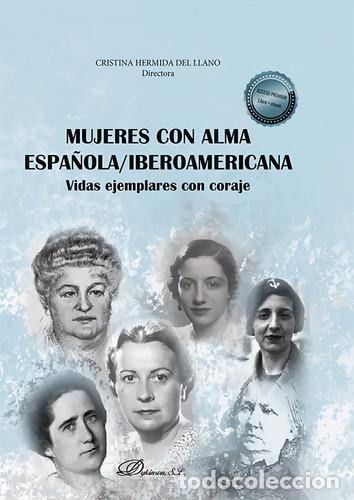 Livres: Mujeres con alma espa&ntilde;ola/iberoamericana vidas ejemplares con coraje - Rafael Mart&iacute;n Rivera