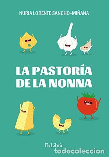 books: PASTORIA DE LA NONNA,LA - LORENTE SANCHO-MI&Ntilde;ANA, NURIA