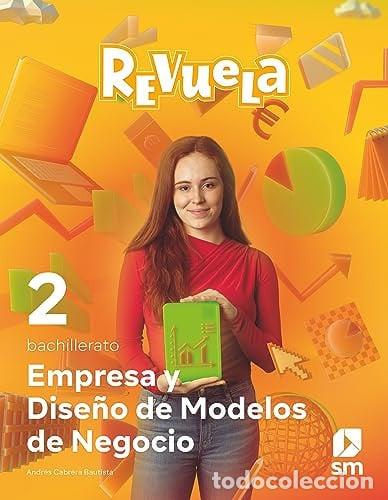 Libros: Empresas y dise&ntilde;o de modelos de negocio 2 bachillerato, Revuela - Andr&eacute;s Cabrera Bautista