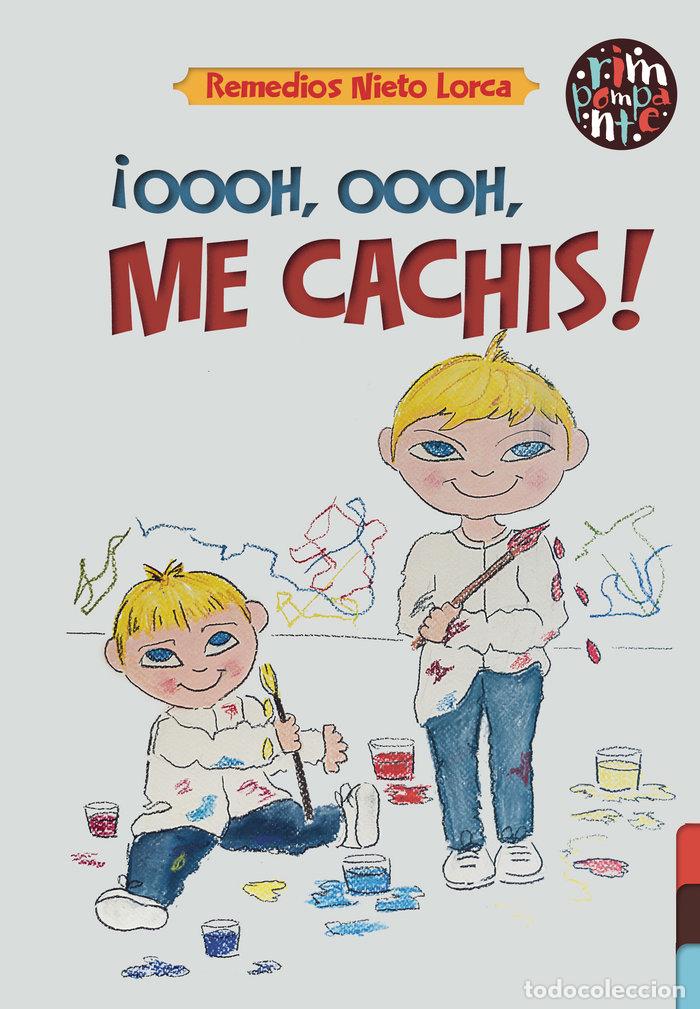 Libros: OOOH OOOH ME CACHIS - NIETO LORCA, REMEDIOS