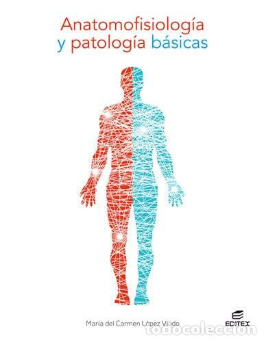 Libros: Anatomofisiolog&iacute;a y patolog&iacute;a b&aacute;sicas - Mar&iacute;a del Carmen L&oacute;pez Viado