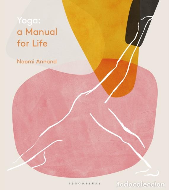 books: YOGA: A MANUAL FOR LIFE - MS NAOMI ANNAND
