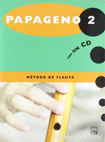 Libros: Papageno 2. M&eacute;todo de flauta - Llu&iacute;s Alcal&aacute;, Josep Colom&eacute;