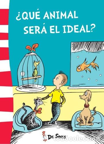 Libri: &iquest;Qu&eacute; animal ser&aacute; el ideal? - Dr. Seuss, Theodor Seuss Geisel