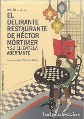 Libri: EL DELIRANTE RESTAURANTE DE HECTOR - RAMON DOMINGUEZ VEIGA, ANA POLO VALENZU