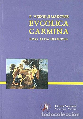 books: P. Vergilii Maronis bucolica carmina - Publio Virgilio Marone, Rosa Elisa Giangoia