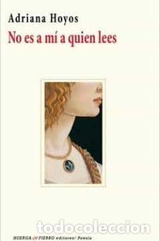 books: NO ES A MI A QUIEN LEES - HOYOS, ADRIANA
