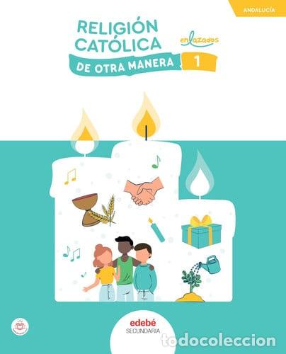 books: RELIGION 1&ordm;ESO ANDALUCIA 24 DE OTRA MANERA - AA.VV