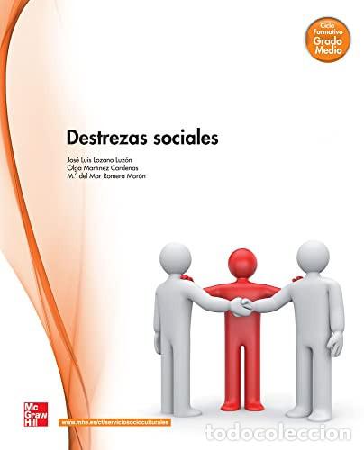 books: Destrezas sociales - Jos&eacute; Luis Lozano Luz&oacute;n, Mar&iacute;a del Mar Romera Mor&oacute;n, Olga Mart&iacute;nez C&aacute;rdenas