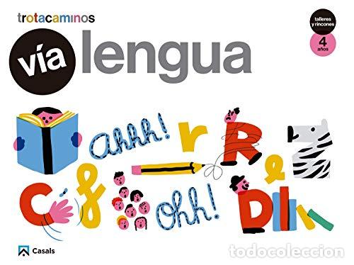 books: Via lengua, 4 a&ntilde;os Trotacaminos : Talleres y Rincones - Montero Honorato, Marta