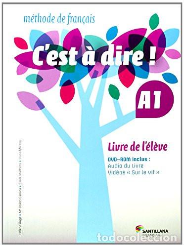 Libros: C'est &agrave; dire! m&eacute;thode de fran&ccedil;ais. Livre de l'&eacute;l&egrave;ve. A1 - H&eacute;l&egrave;ne Aug&eacute;