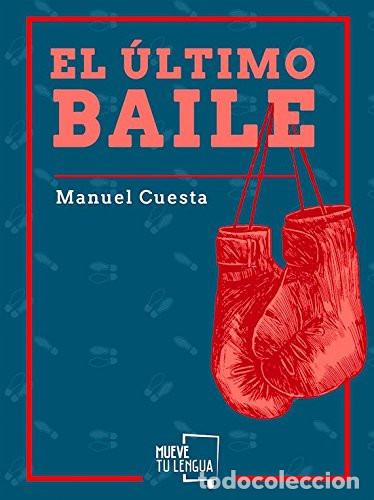 Libros: El &uacute;ltimo baile - Manuel Cuesta - Foto 1
