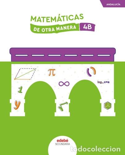 Livres: MATEMATICAS B 4&ordm;ESO ANDALUCIA 25 DE OTRA MANERA - AA.VV